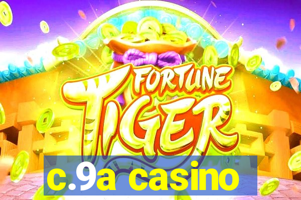 c.9a casino